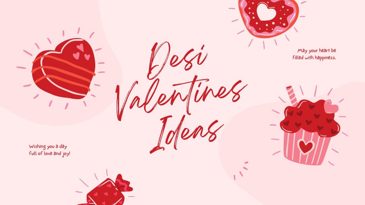 Homies Let’s Go Desi This Valentine’s Day To Make Your Day More Special