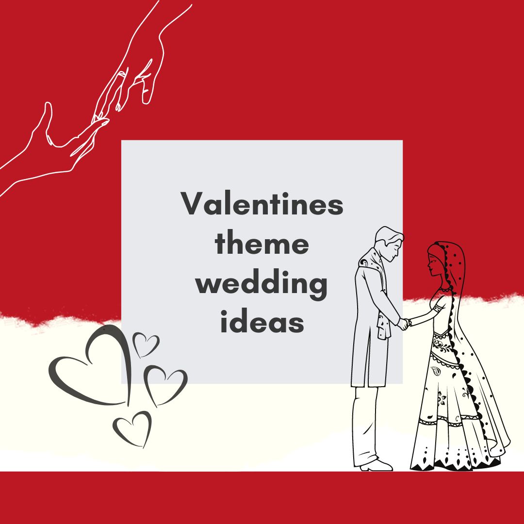 Valentine's Theme Wedding Ideas That Are Fun And Romantic!