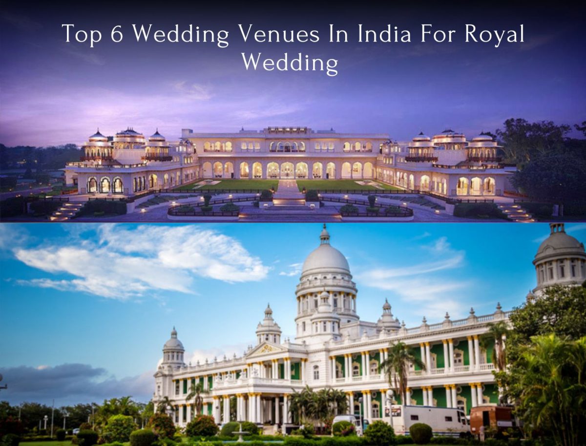 Top 6 Wedding Venues In India For Lavish And Royal Weddings