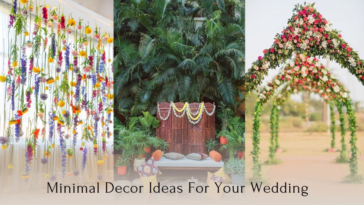 35+ New Age And Trendy Minimalistic Decor Ideas For Your Wedding