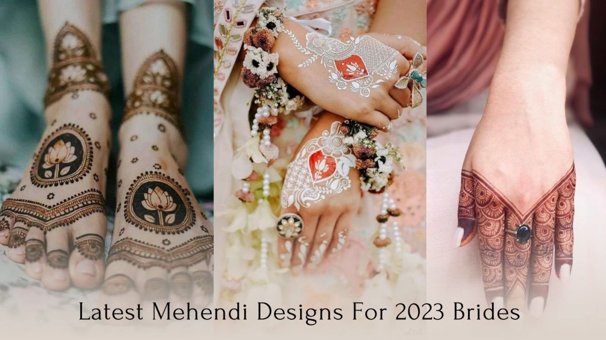 40+ Latest Mehndi Designs For 2023 Brides That You Must Save!