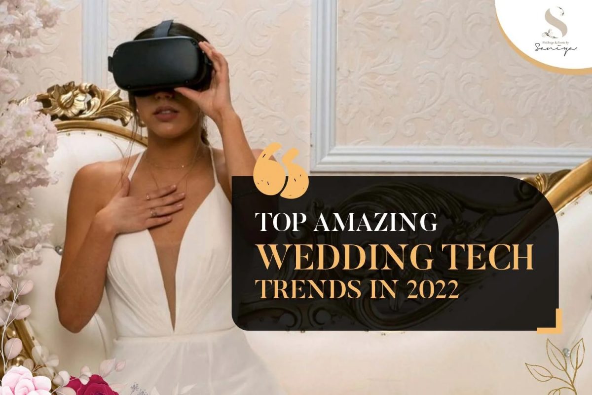 Wedding Technology – Cradle The Latest Trends For a Modern Celebration